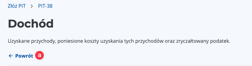 Zrzut ekranu z przyciskiem 'Powrót' po zakończeniu uzupełniania wszystkich dochodów w formularzu PIT‑38 — e‑PIT, przewodnik PIT‑38