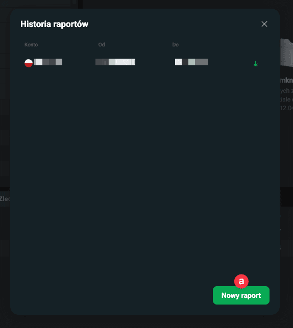 Zrzut ekranu okna Historia raportów w XTB z zaznaczonym przyciskiem Nowy raport
